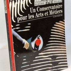 Alain Mercier - Un Conservatoire Pour les Arts et Metiers