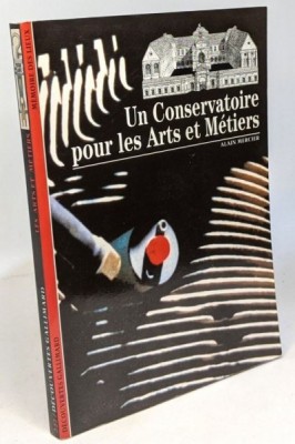 Alain Mercier - Un Conservatoire Pour les Arts et Metiers foto