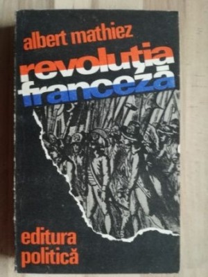 Revolutia franceza- Albert Mathiez foto