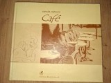 Cafe: O microtipologie a cafenelelor pariziene- Sanda Nitescu