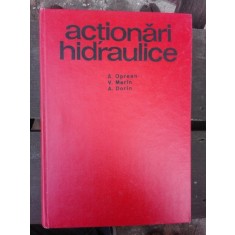 ACTIONARI HIDRAULICE - A. OPREAN