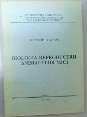 BIOLOGIA REPRODUCERII ANIMALELOR MICI , 1994 foto