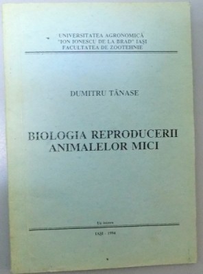 BIOLOGIA REPRODUCERII ANIMALELOR MICI , 1994 foto