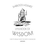 Sherlock Holmes&#039; Little Book of Wisdom