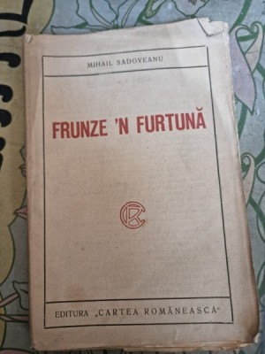 Mihail Sadoveanu - Frunze&amp;#039;n furtuna foto