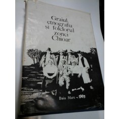 GRAIUL, ETNOGRAFIA SI FOLCLORUL ZONEI CHIOAR