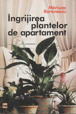 Mariuca Baronescu - Ingrijirea plantelor de apartament foto
