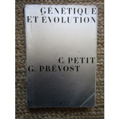 Christian Petit, Guillaume Prevost - Genetique et evolution