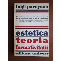 Luigi Pareyson - Estetica. Teoria formativitatii