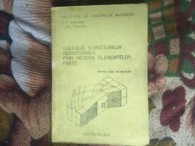 k4 Calculul structurilor hidrotehnice prin metoda elementelor finite -D Stematiu foto