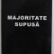 MAJORITATEA SUPUSA de ALEXANDRU BRAD , 2006 , DEDICATIE *