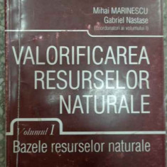 Valorificarea Resurselor Naturale Vol .i Bazele Resurselor Na - Gh. Preda Mihai Marinescu Gabriel Nastase ,289968