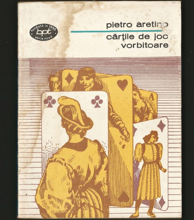 CĂRȚILE DE JOC VORBITOARE - PIETRO ARETINO - BPT