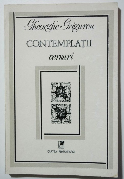 Gheorghe Grigurcu - Contemplații (versuri)