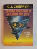 STATIA ORBITALA A LUMII DE JOS de C. J. CHERRYH , 1997