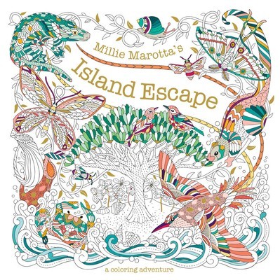 Millie Marotta&#039;s Island Escape: A Coloring Book Adventure