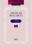 Opere - Volumul 1 | Nicolae Balcescu&iuml;&raquo;&iquest;