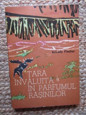 ARKADY FIEDLER - TARA INVALUITA IN PARFUMUL RASINILOR foto