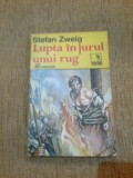 W2 LUPTA IN JURUL UNUI RUG - STEFAN ZWEIG