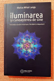 Iluminarea si cunoasterea de sine. Editura ATMAN, 2016 - Marius Mihai Lungu