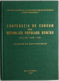 Cooperatia de consum din Republica Populara Romana in anii 1950-1961. Culegere de date statistice