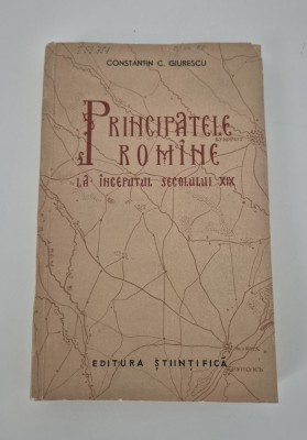 Istorie Constantin Giurescu Principatele romane la inceputul sec XlX foto