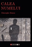 Calea numelui | Gheorghe Simon