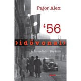 Idővonal &#039;56 - A forradalmi főv&aacute;ros - Pajor Alex, 2016