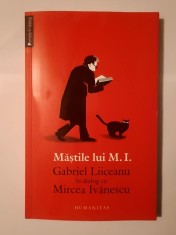 Măștile lui M.I.: Gabriel Liiceanu &amp;icirc;n dialog cu Mircea Ivănescu foto