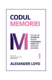 Codul memoriei - Paperback brosat - Alexander Loyd - Lifestyle