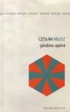 Czeslaw Milosz - Gandirea captiva