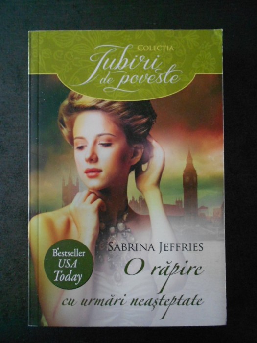 SABRINA JEFFRIES - O RAPIRE CU URMARI NEASTEPTATE