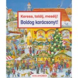 Keress, tal&aacute;lj, mes&eacute;lj! Boldog kar&aacute;csonyt! - Susanne Gernh&auml;user
