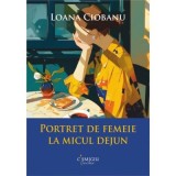 Portret de femeie la micul dejun - Loana Ciobanu