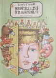 Peripetiile Alisei in Tara Minunilor - Lewis Carroll - Carte pentru copii - Povesti
