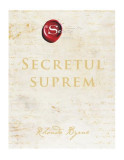 Secretul suprem - Hardcover - Rhonda Byrne - Adevăr divin