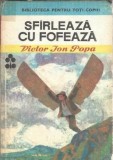 Sfarleaza cu fofeaza - Victor Ion Popa