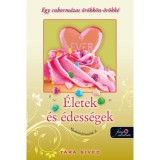 &Eacute;letek &eacute;s &Eacute;dess&eacute;gek - Csokol&aacute;d&eacute;im&aacute;d&oacute;k 2. - Egy cukorm&aacute;zas &ouml;r&ouml;kk&ouml;n-&ouml;r&ouml;kk&eacute; - Tara Sivec