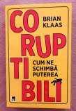 Coruptibili. Cum ne schimba puterea. Editura RAO, 2025 - Brian Klaas