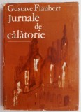 Jurnale de calatorie &ndash; Gustave Flaubert