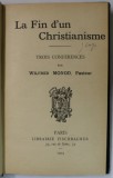 LA FIN D &#039; UN CHRISTIANISME , TROIS CONFERENCES par WILFRED MONOD , PASTEUR , 1903