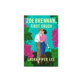 Zoe Brennan, First Crush