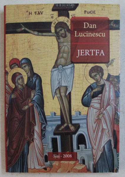 JERTFA de DAN LUCINESCU , 2008