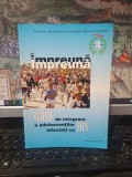 &Icirc;mpreună. Ghid de integrare a adolescenților infectați cu HIV, Michaela Nanu, Jose Luis Sanchez, Elena de la Mano, București 2001, 030