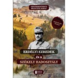 Erd&eacute;lyi ezredek &eacute;s a Sz&eacute;kely Hadoszt&aacute;ly - Kiadatlan &iacute;r&aacute;sok 1938-1946 - Szentkereszthegyi Kratochvil K&aacute;roly