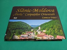 SLĂNIC-MOLDOVA PERLA CARPAȚILOR ORIENTALI * CORNELIU STOICA / 2021 *2 5 3