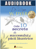 Cele 10 secrete ale succesului si pacii launtrice | Wayne W. Dyer, 2019