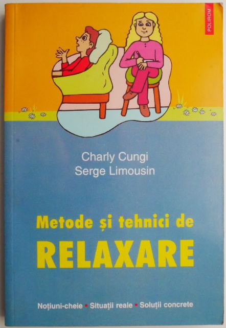 Metode si tehnici de relaxare &ndash; Charly Cungi