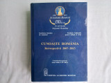 Cumpara ieftin CUNOASTE ROMANIA: RETROSPECTIVA 2007-2013, EDITURA ACADEMIEI ROMANE, 2016