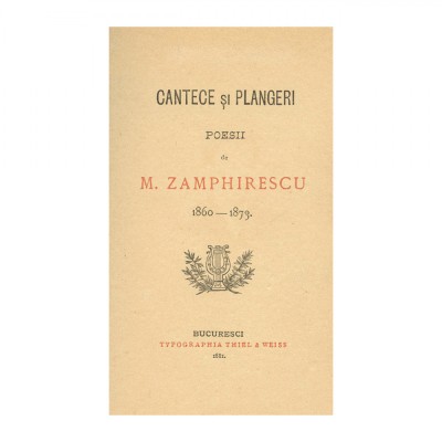 M. Zamphirescu, C&amp;acirc;ntece și pl&amp;acirc;ngeri 1860 - 1873 foto
